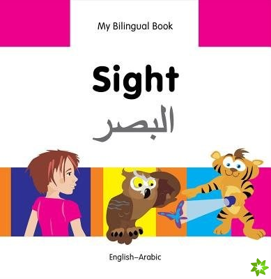 My Bilingual Book -  Sight (English-Arabic)