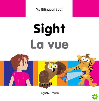 My Bilingual Book - Sight (English-French)