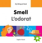 My Bilingual Book -  Smell (English-French)