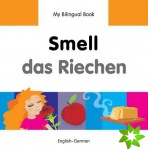 My Bilingual Book -  Smell (English-German)