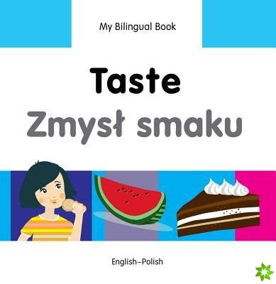My Bilingual Book - Taste (English-Polish)