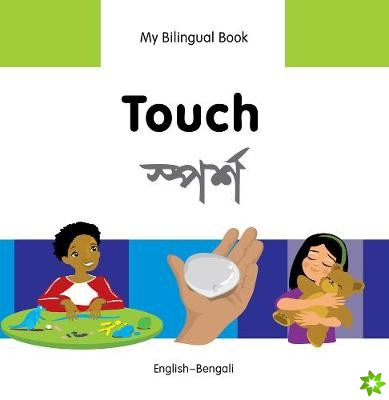 My Bilingual Book -  Touch (English-Bengali)