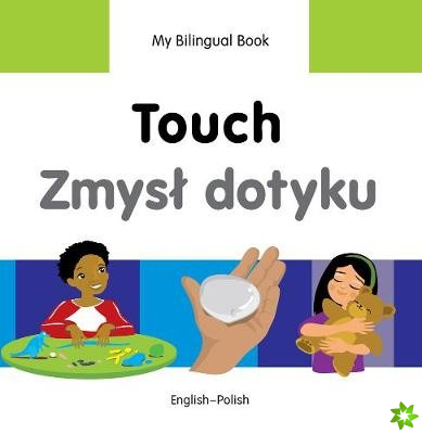 My Bilingual Book -  Touch (English-Polish)