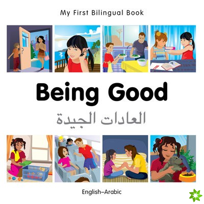 My First Bilingual Book - Being Good - Arabic-english