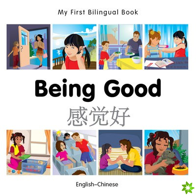 My First Bilingual Book - Being Good - Chinese-english