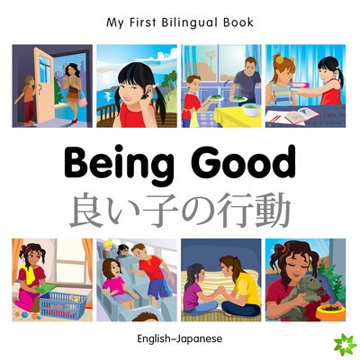 My First Bilingual Book - Being Good - Japanese-english