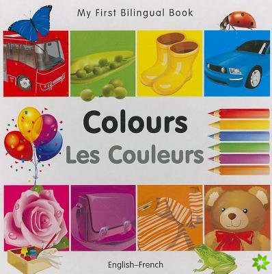 My First Bilingual Book - Colours - English-french