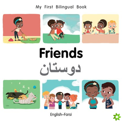 My First Bilingual BookFriends (EnglishFarsi)