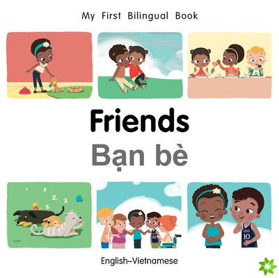 My First Bilingual BookFriends (EnglishVietnamese)