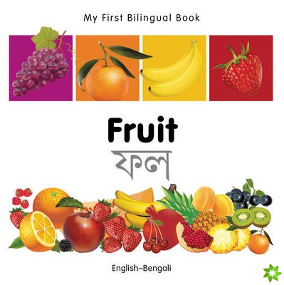 My First Bilingual Book -  Fruit (English-Bengali)