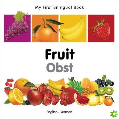 My First Bilingual Book -  Fruit (English-German)