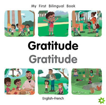 My First Bilingual BookGratitude (EnglishFrench)