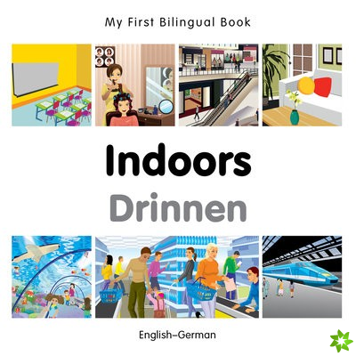 My First Bilingual Book -  Indoors (English-German)