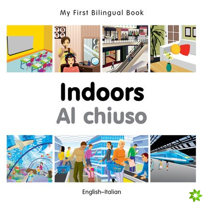 My First Bilingual Book -  Indoors (English-Italian)