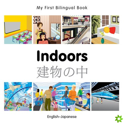 My First Bilingual Book -  Indoors (English-Japanese)