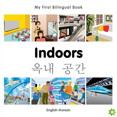 My First Bilingual Book -  Indoors (English-Korean)
