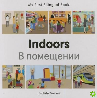 My First Bilingual Book -  Indoors (English-Russian)