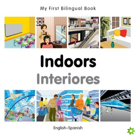 My First Bilingual Book -  Indoors (English-Spanish)