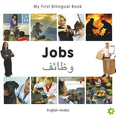 My First Bilingual Book - Jobs: English-arabic