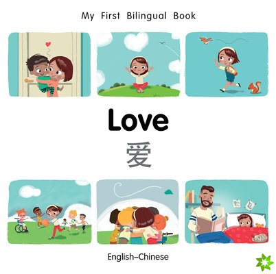 My First Bilingual BookLove (EnglishChinese)