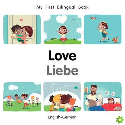 My First Bilingual BookLove (EnglishGerman)