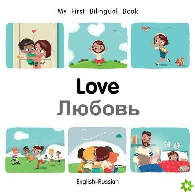 My First Bilingual BookLove (EnglishRussian)