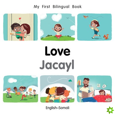 My First Bilingual BookLove (EnglishSomali)