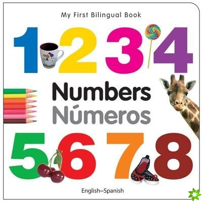 My First Bilingual Book -  Numbers (English-Spanish)