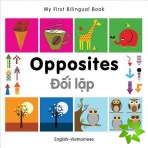 My First Bilingual Book -  Opposites (English-Vietnamese)