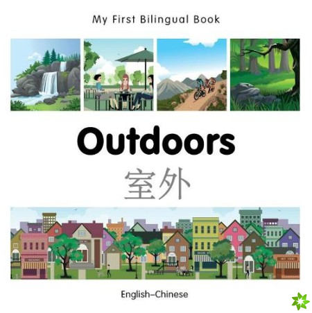 My First Bilingual Book -  Outdoors (English-Chinese)