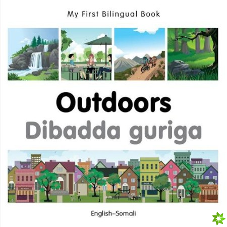 My First Bilingual Book -  Outdoors (English-Somali)