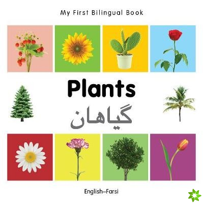 My First Bilingual Book -  Plants (English-Farsi)