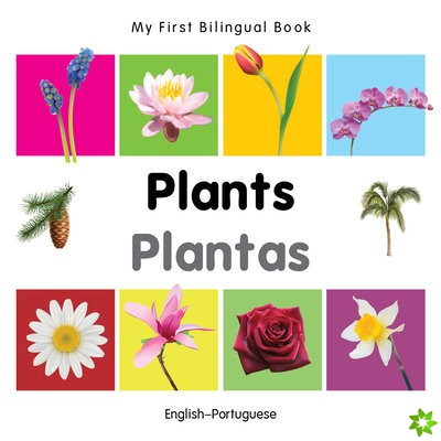 My First Bilingual Book -  Plants (English-Portuguese)