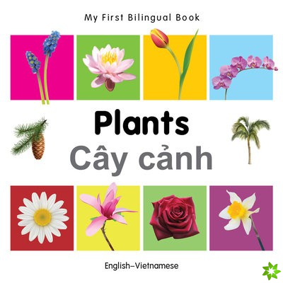 My First Bilingual Book -  Plants (English-Vietnamese)