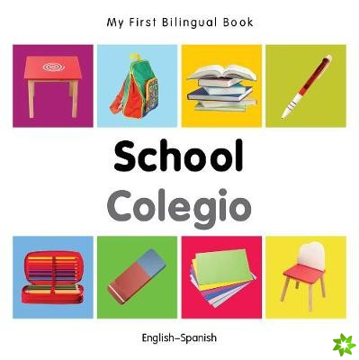My First Bilingual Book -  School (English-Spanish)