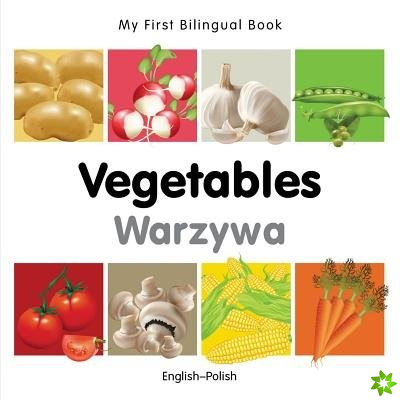 My First Bilingual Book -  Vegetables (English-Polish)