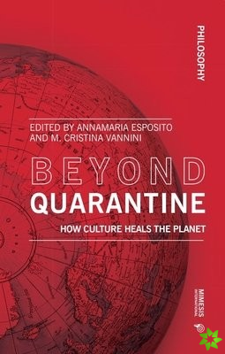 Beyond Quarantine
