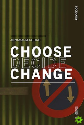 Choose Decide Change