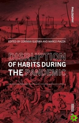 Disruption of Habits During the Pandemic
