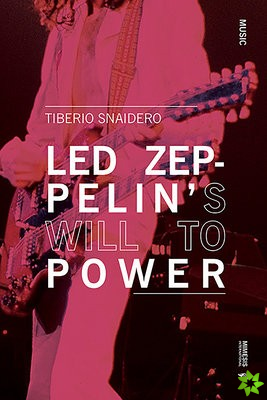 Led Zep's Will to Power