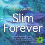 You Can be Slim Forever