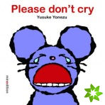 Please Don't Cry