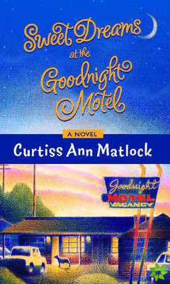Sweet Dreams at the Goodnight Motel