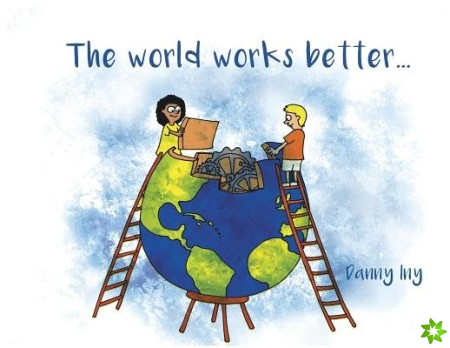 World Works Better