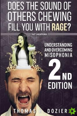 Understanding and Overcoming Misophonia, 2nd Edition