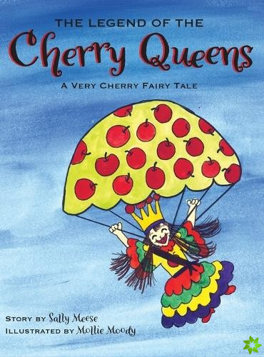 Legend of the Cherry Queens