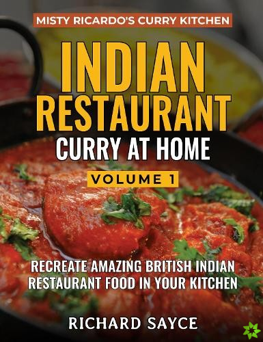 INDIAN RESTAURANT CURRY AT HOME VOLUME 1
