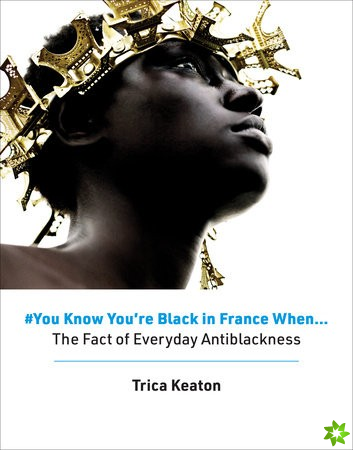 #You Know Youre Black in France When