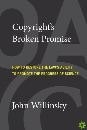 Copyright's Broken Promise