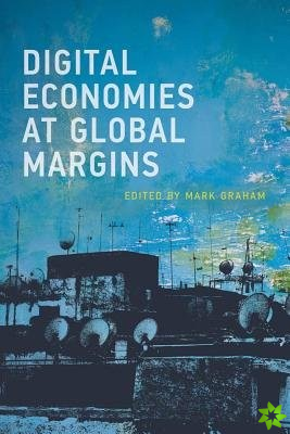 Digital Economies at Global Margins